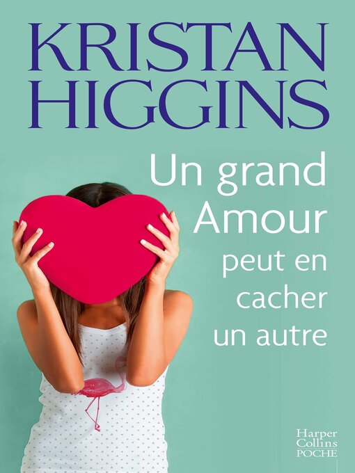 Title details for Un grand amour peut en cacher un autre by Kristan Higgins - Wait list